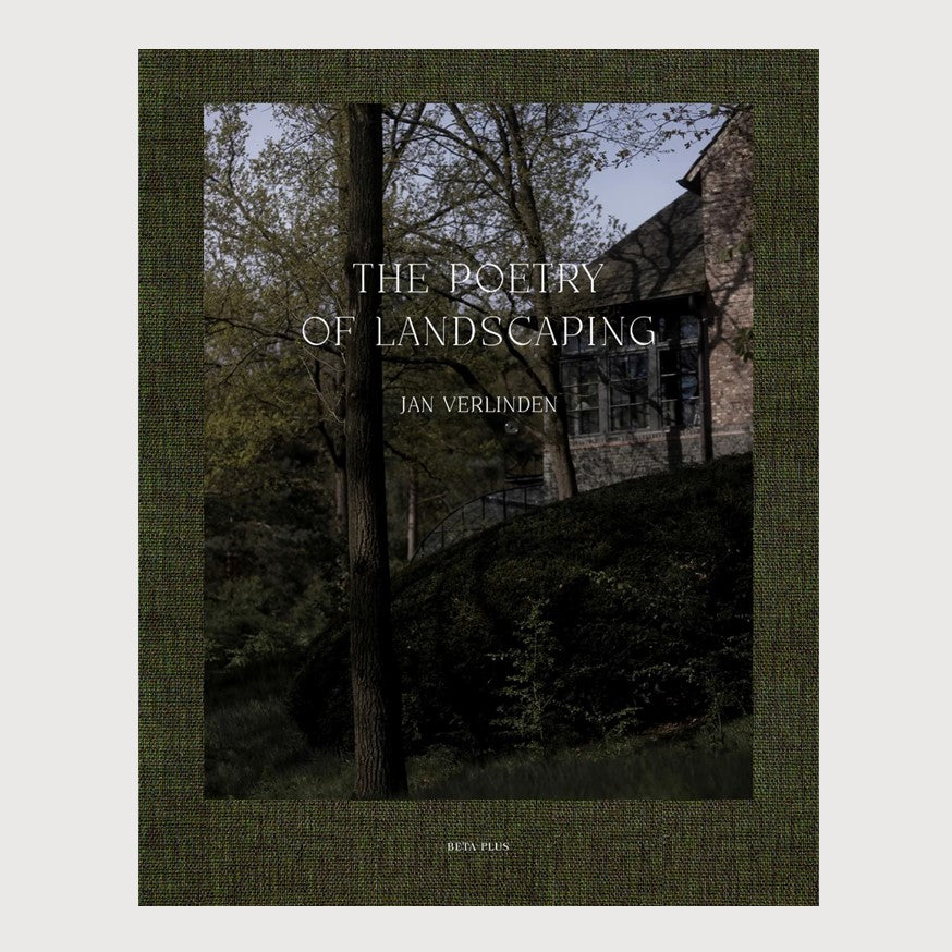 Poetry of Landscaping: Jan Verlinden